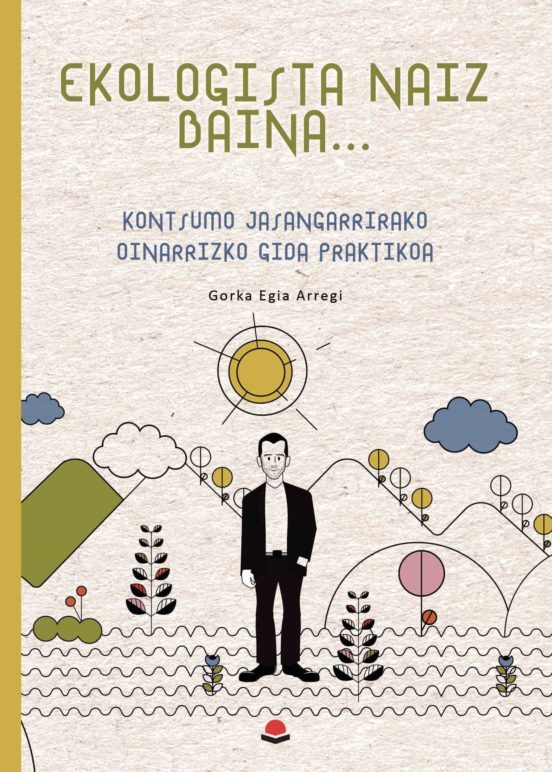 ekologista naiz baina ekologista naiz baina